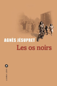 Les os noirs - Jésupret Agnès