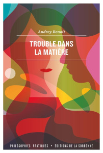 Trouble dans la matière - Benoit Audrey