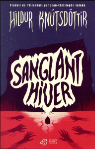 Sanglant hiver - Knutsdottir Hildur ; Salaün Jean-Christophe