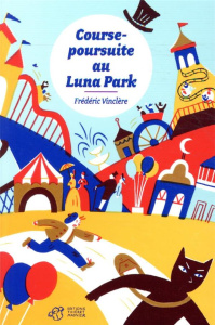 Course-poursuite au Luna Park - Vinclère Frédéric