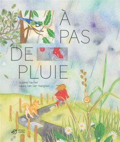 A pas de pluie - Gautier Justine ; Van der Haeghen Laure