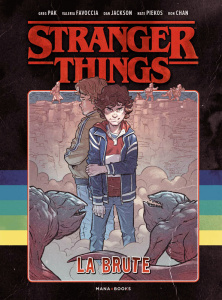 Stranger Things : La brute - Pak ; Favoccia ; Jackson ; Piekos ; Chan