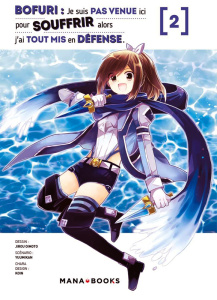 Bofuri : Je suis pas venue ici pour souffrir alors j'ai tout mis en défense Tome 2 - Oimoto Jiro ; Yuumikan ; Koin