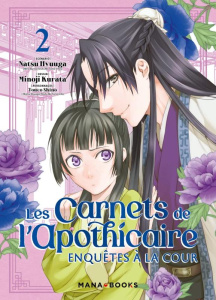 Les Carnets de l'apothicaire - Enquêtes à la cour Tome 2 - Hyuuga Natsu ; Kurata Minoji ; Shino Touco