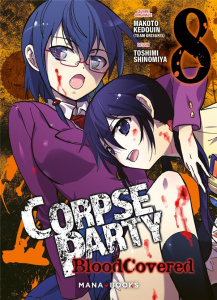 Corpse Party : Blood Covered Tome 8 - Kedouin Makoto ; Shinomiya Toshimi