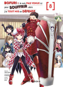 Bofuri : Je suis pas venue ici pour souffrir alors j'ai tout mis en défense Tome 8 - Oimoto Jiro