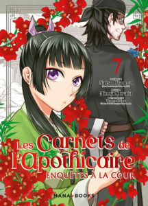 Les carnets de l'apothicaire - Enquêtes à la cour Tome 7 - Hyuuga Natsu ; Kurata Minoji ; Shino Touko ; Rupp-