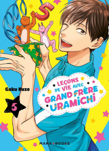 Leçons de vie avec grand frère Uramichi Tome 5 - Kuze Gaku ; Rabahi Djamel