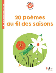 20 poèmes au fil des saisons. Cycle 2 - Antonini Isabelle ; Snegaroff Sophie