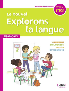 Français CE2 Le nouvel explorons la langue. Edition 2020 - Jeangrand Gérald ; Dion-Samy Nathalie