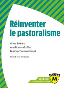 Reinventer le pastoralisme - Bertrand Aliénor ; Blondeau Da Silva Anne ; Tauris