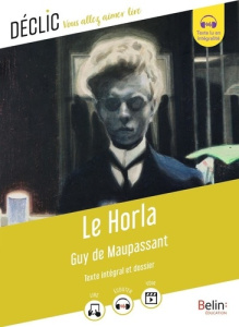 Le Horla - Maupassant Guy de ; Lebas Hélène