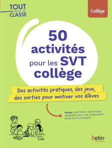 50 activites motivantes pour les SVT collège - Veltz Isabelle ; Bour Virginie ; Prevot Caroline ;