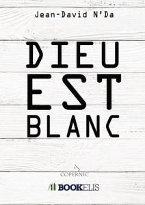 Dieu est blanc - N'Da Jean-David