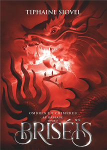 Briséïs Tome 2 : Ombres et chimères. Partie 1, Le passage - Siovel Tiphaine
