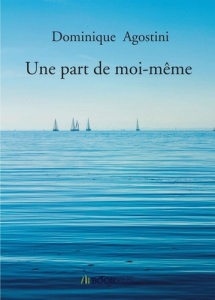 Une part de moi-même - Agostini Dominique