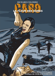La Fleur des Dunes. Une Aventure de Caro - Colombo Richard ; Cottarel Philippe