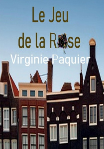 Le jeu de la rose - Paquier Virginie