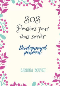 303 pensées pour vous servir - Bouvet Sabrina