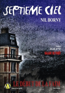 Septième ciel. Le Début de la Faim Hors série - Borny Nil