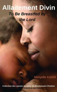 Allaitement Divin. To be breastfed by the Lord - Kassi Mimyelle