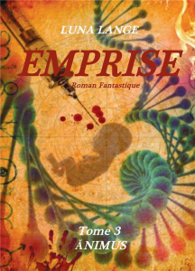 Emprise Tome 3 : Animus - Lange Luna