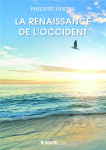 La renaissance de l'Occident - Herlin Philippe