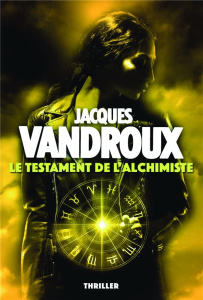 Le testament de l'alchimiste - Vandroux Jacques