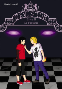 Sevistur. Tome 2, Le Fantôme - Lecroël Marie