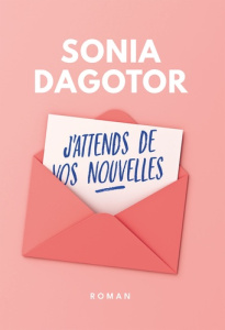 J'attends de vos nouvelles - Dagotor Sonia