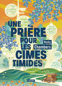 Histoires de moine et de robot. Tome 2 : Une prière pour les cimes timides - Chambers Becky ; Surgers Marie