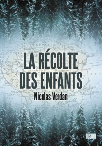 La Récolte des enfants - Verdan Nicolas