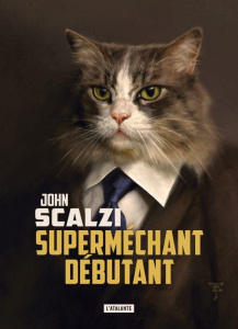 Superméchant débutant - Scalzi John ; Cabon Mikael