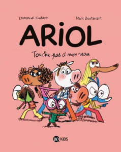 Ariol Tome 15 : Touche pas à mon veau - Guibert Emmanuel ; Boutavant Marc ; Chaurand Rémi