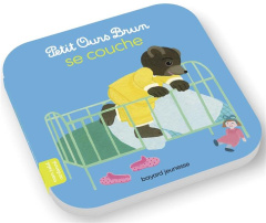 Petit Ours Brun : Petit Ours Brun se couche - Aubinais Marie ; Bour Danièle