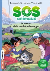 SOS animaux Tome 1 : Au secours de la panthère des neiges - Grundmann Emmanuelle ; Vidal Virginie