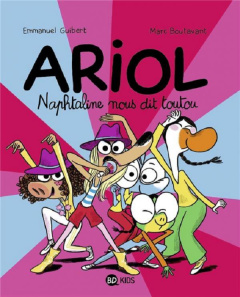 Ariol Tome 16 : Naphtaline nous dit toutou - Guibert Emmanuel ; Boutavant Marc ; Chaurand Rémi