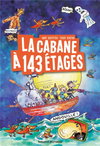 La cabane à 13 étages Tome 11 : La cabane à 143 étages - Griffiths Andy ; Denton Terry ; Senoussi Samir