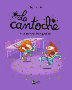 La cantoche Tome 8 : A la bonne franquette ! - NOB