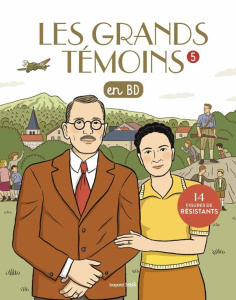 Les grands témoins en BD Tome 5 : 14 figures de résistants - Bouchié Pascale ; Boulet Gwénaëlle ; Cerisier Emma