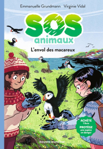 SOS animaux Tome 6 : L'envol des macareux - Grundmann Emmanuelle ; Vidal Virginie