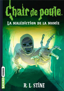 Chair de poule Tome 1 : La malédiction de la momie - Stine R. L. ; Médina Jean-Baptiste