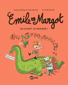 Emile et Margot Tome 14 : En avant la musique ! - Didier Anne ; Muller Olivier ; Deloye Olivier ; Sa