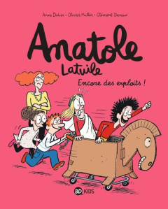 Anatole Latuile Tome 17 : Encore des exploits ! - Didier Anne ; Muller Olivier ; Devaux Clément