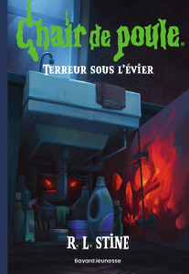 Chair de poule Tome 12 : Terreur sous l'évier - Stine R. L. ; Vlatal Nathalie