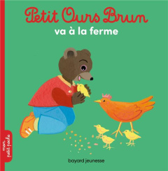Petit Ours Brun : Petit Ours Brun va à la ferme - Aubinais Marie ; Bour Danièle ; Bour Laura