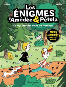 Les énigmes d'Amédée & Pétula. Le mystère des chips au fromage - Clément Claire ; Piffaretti Marion