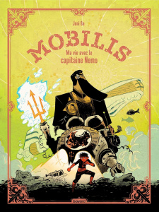 Mobilis. Ma vie avec le capitaine Nemo - Ba Juni ; Laget Laurent