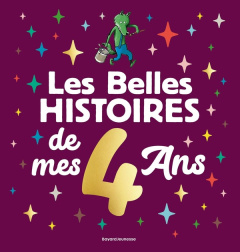 Les Belles histoires de mes 4 ans - Prothée Claude ; Wilsdorf Anne ; Wensell Ulises ;