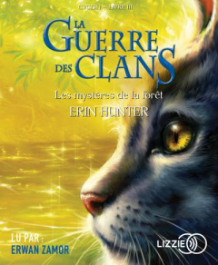 La Guerre des Clans (Cycle 1) Tome 3 : Les mystères de la forêt. 1 CD audio MP3 - Hunter Erin ; Zamor Erwan ; Pournin Cécile
